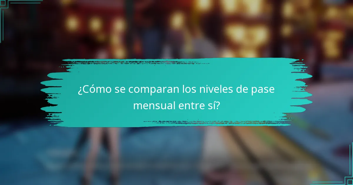 ¿Cómo se comparan los niveles de pase mensual entre sí?